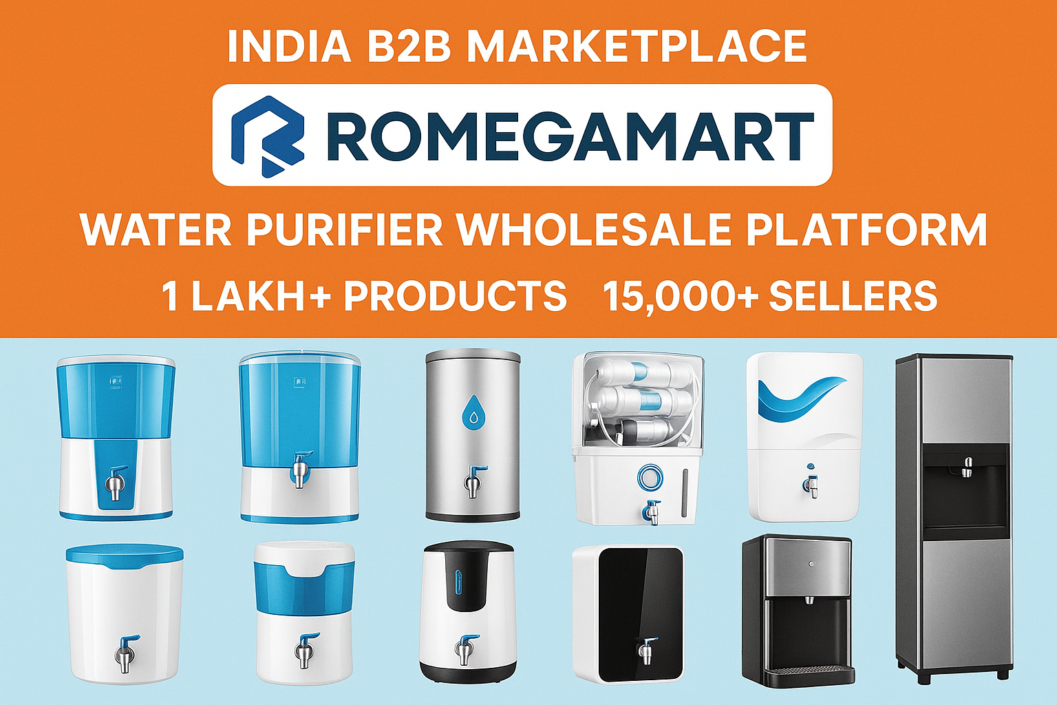  India's B2B Marketplace Romegamart – Water Purifier Wholesale Platform 1 Lakh+ Products & 15,000+ Sellers 