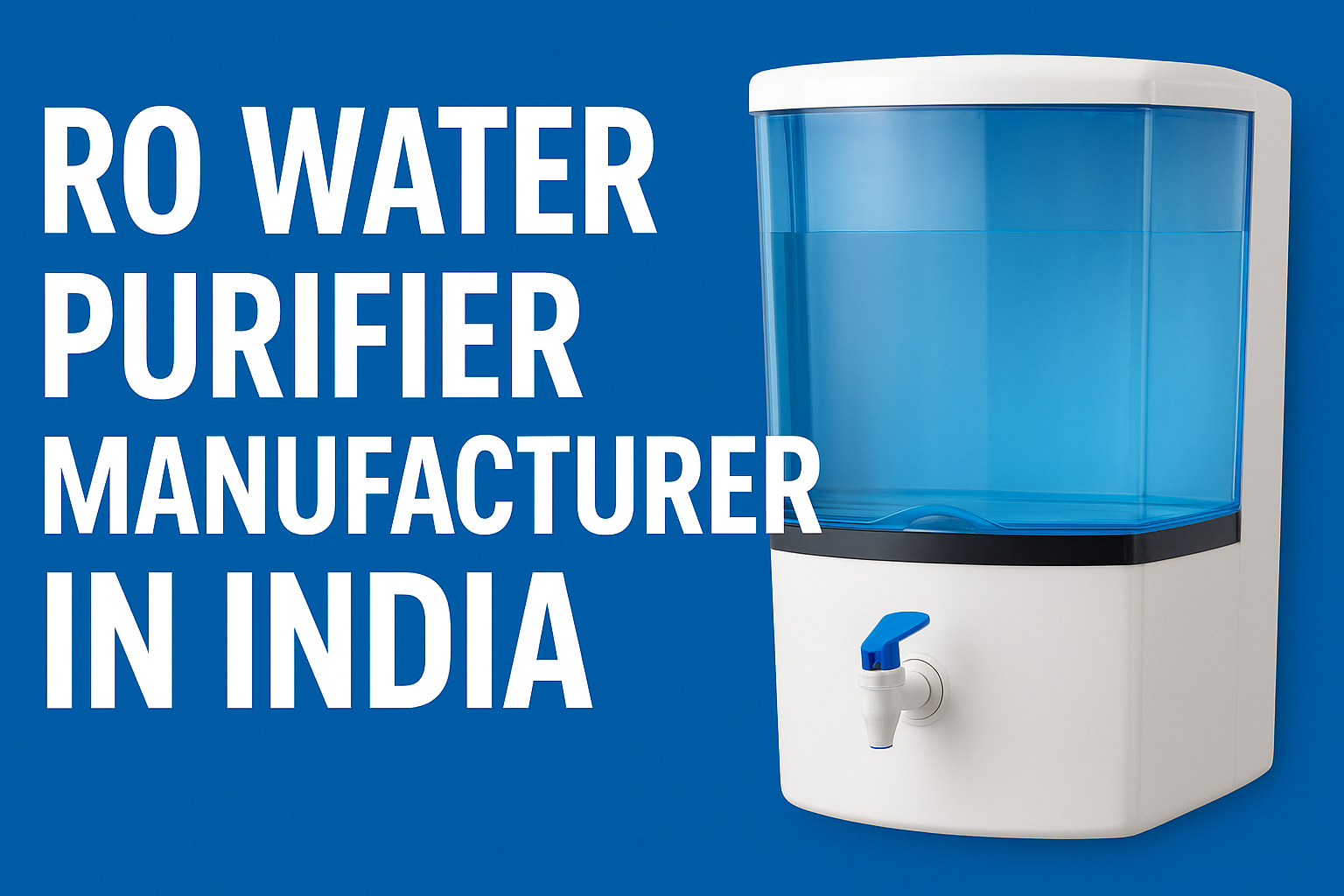RO Water Purifier Manufacturer in India | Wholesale & Domestic RO Suppliers