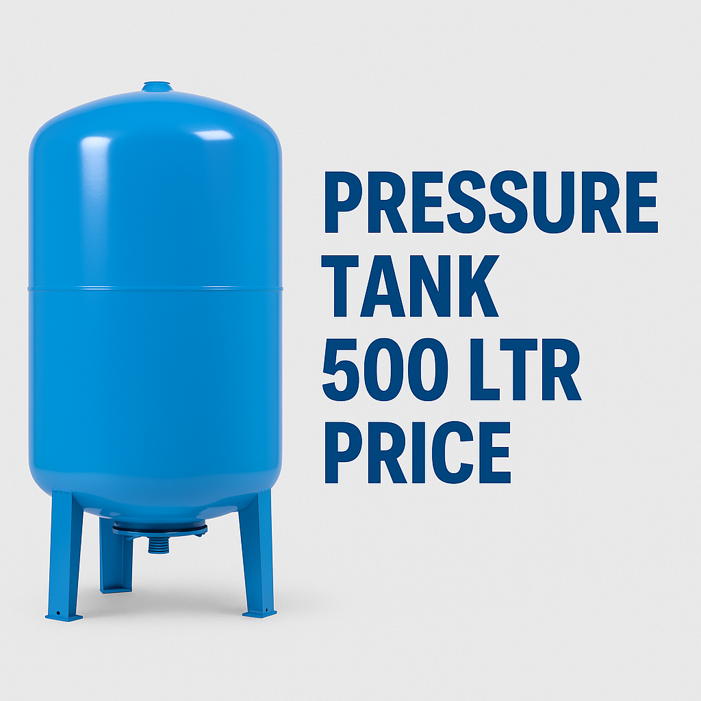 Pressure Tank 500 Ltr Price in India (2025) – Compare Cost, Features & Buy Online
