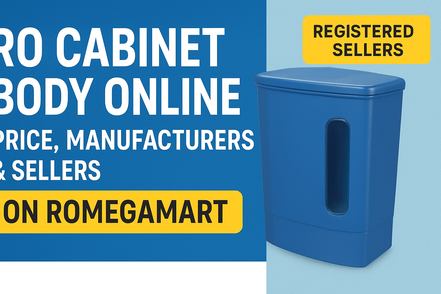 RO Cabinet Body Online – Price, Manufacturers & Sellers on Romegamart