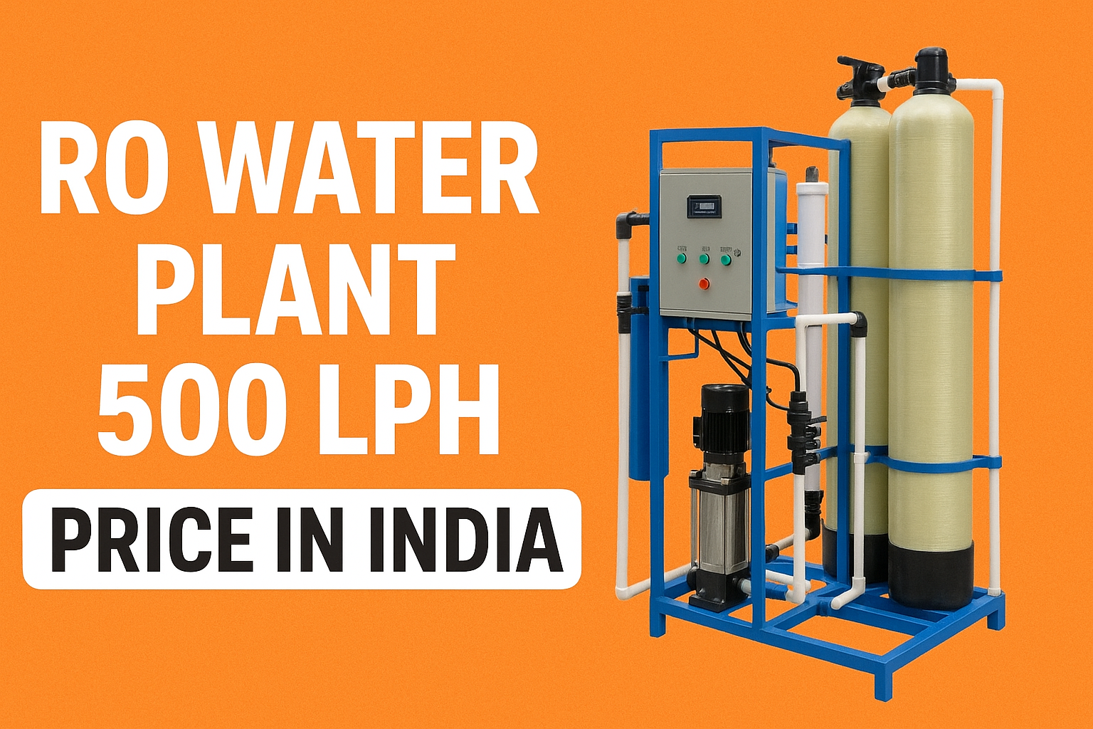 RO Water Plant 500 LPH Price in India (2025): Complete Price List & Buying Guide