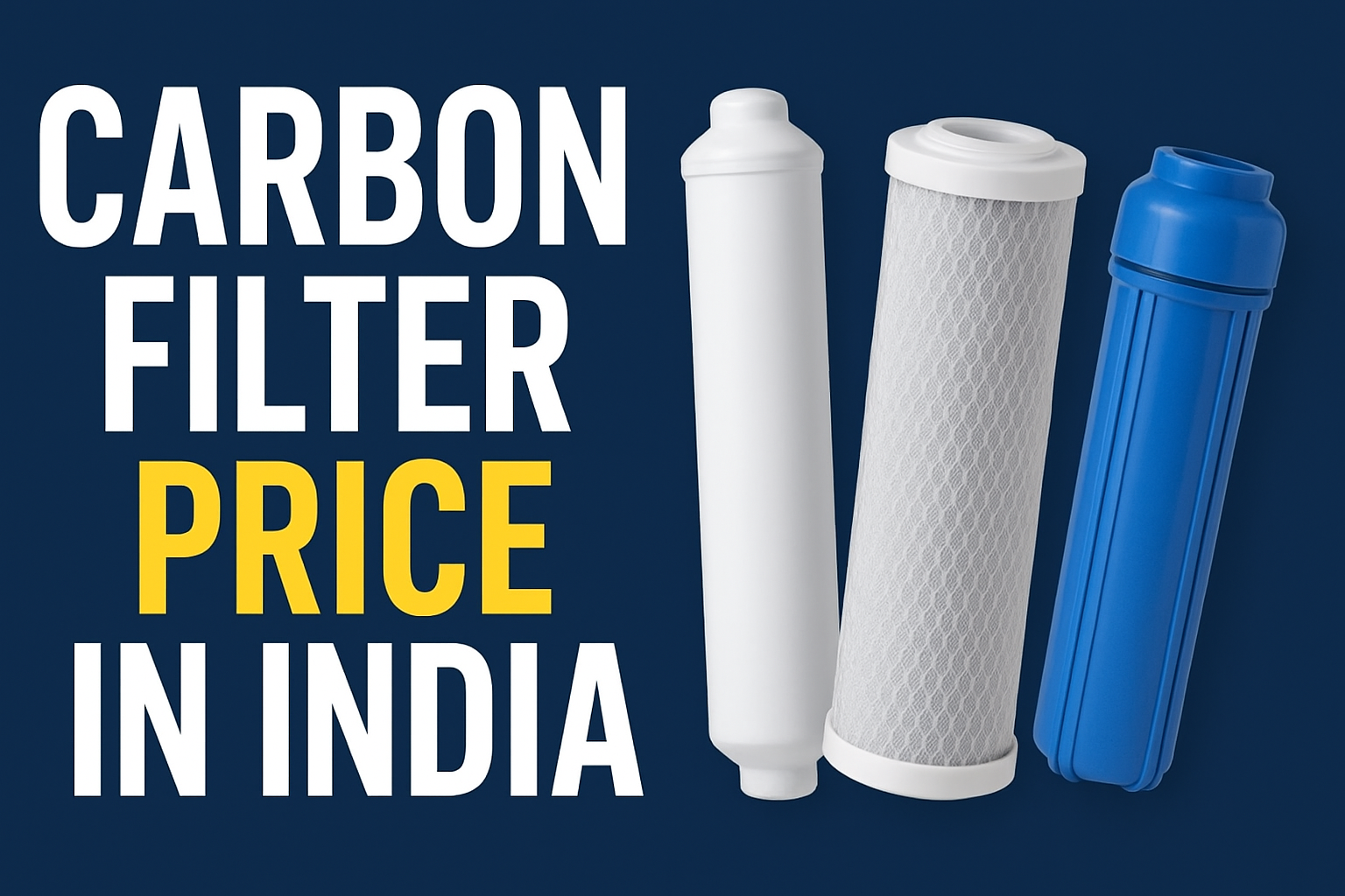 Carbon Filter Price in India (2025) | Best RO Carbon Filters Online