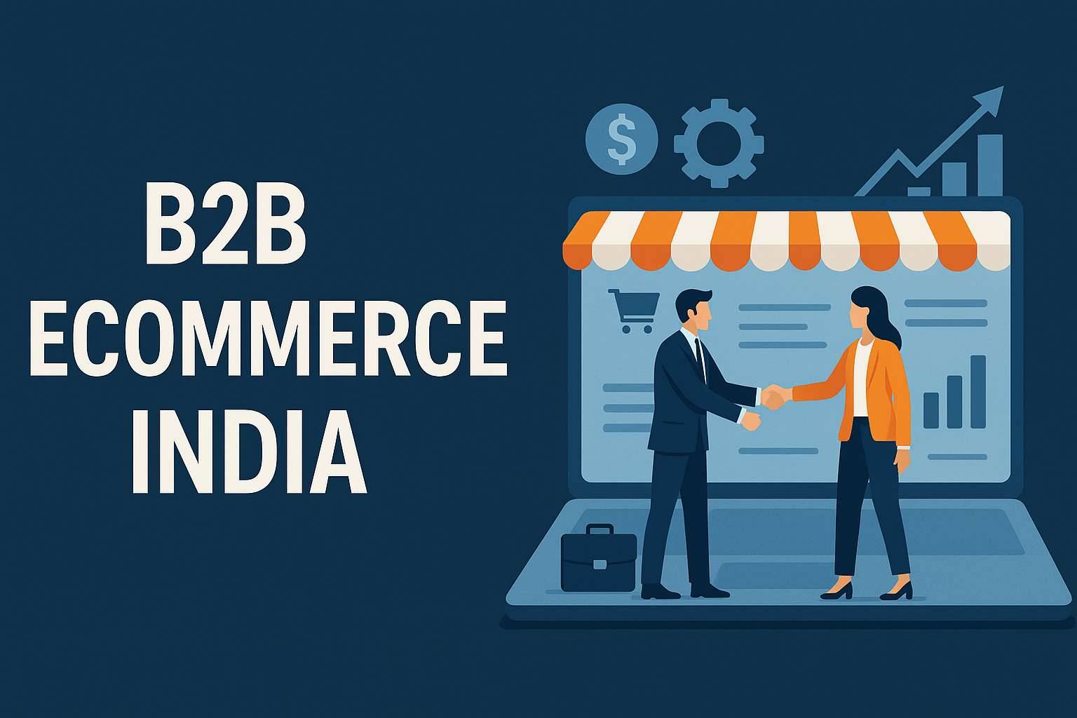 B2B Ecommerce India: Scale Industrial Business Fast with Romegamart