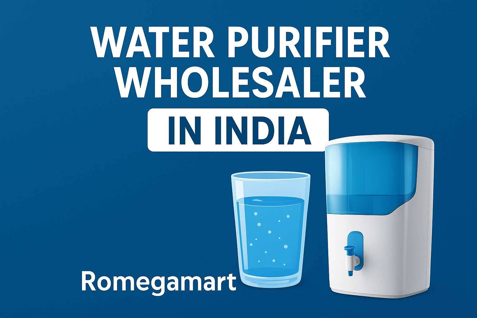 Water Purifier Wholesaler in India - Finding the Best Suppliers and Markets