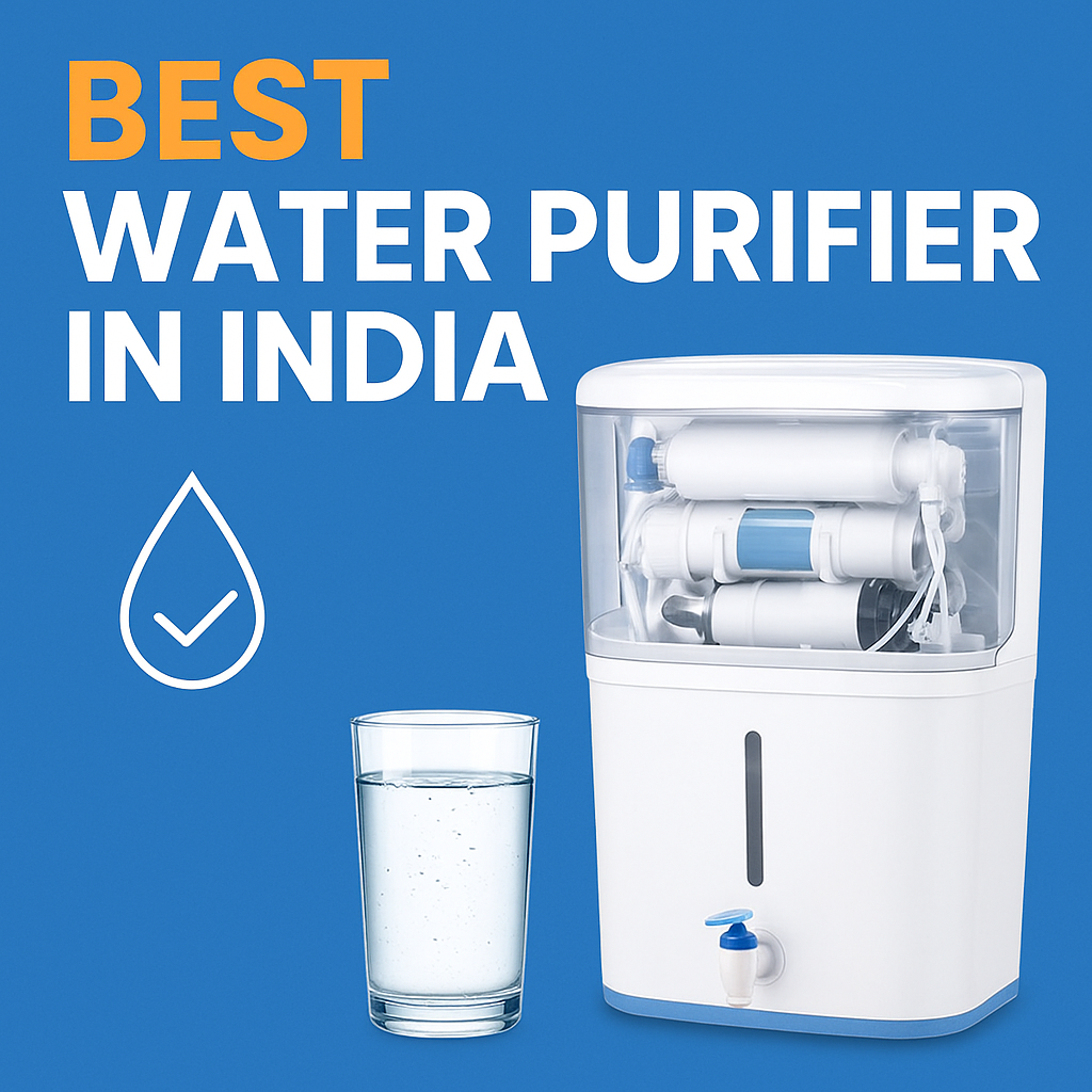 Best Water Purifier in India 2025 – Top RO, UV, and Domestic Systems Guide