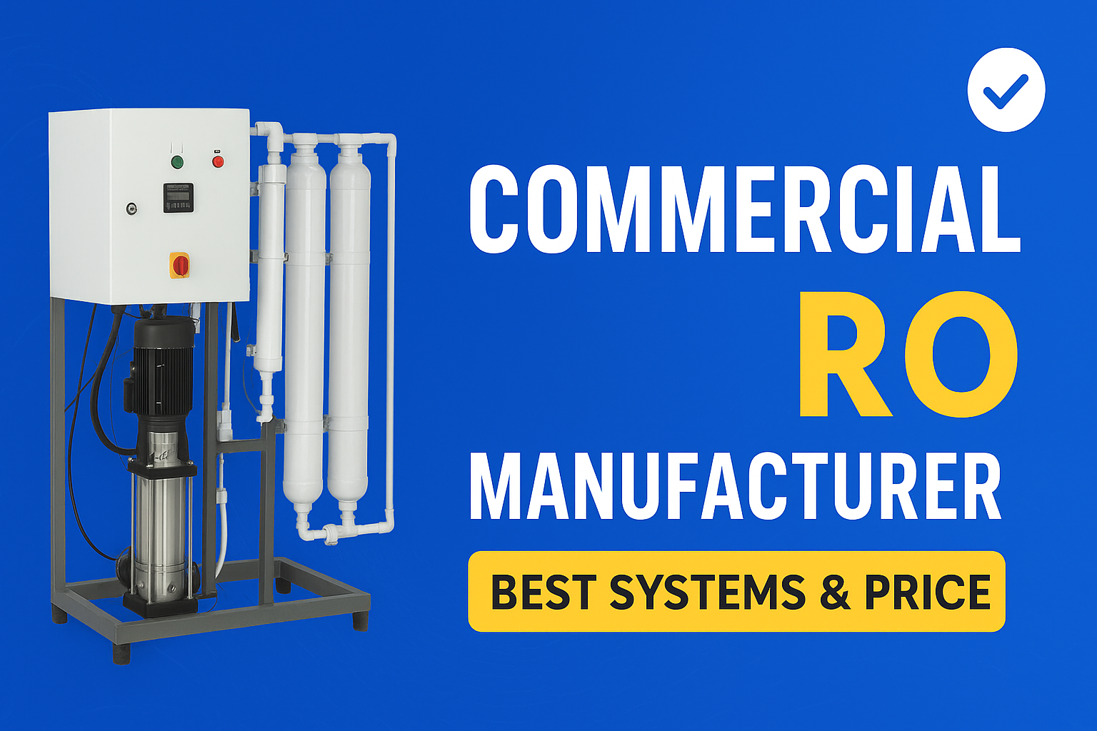 Commercial RO Manufacturer in India | Best Commercial Reverse Osmosis Systems & Price