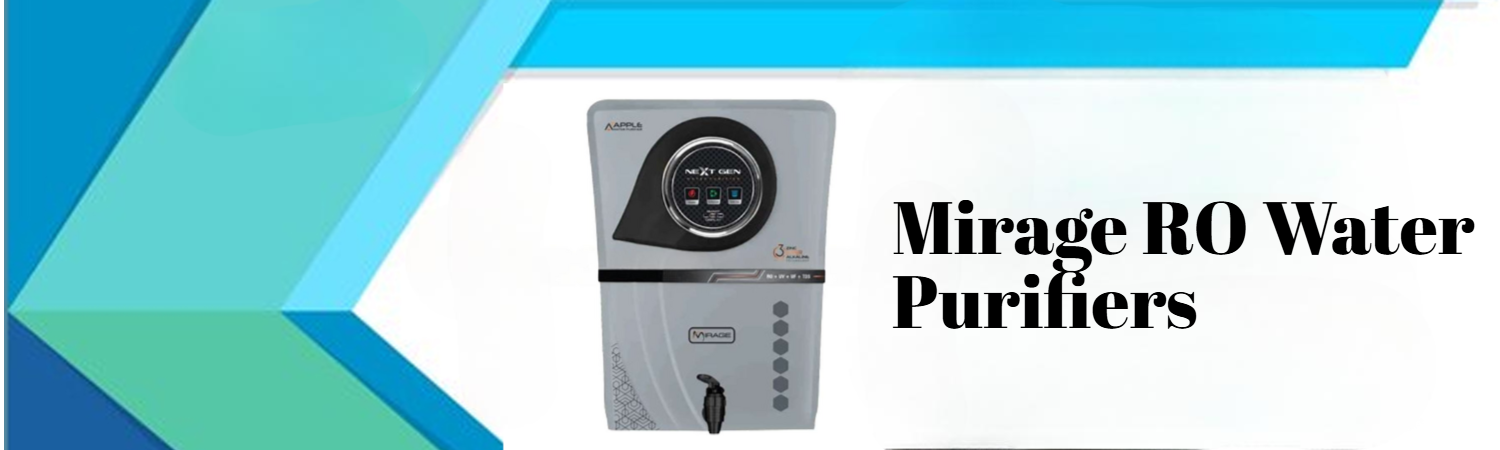 Best Mirage RO Water Purifier Price For RO Dealers And Distributors