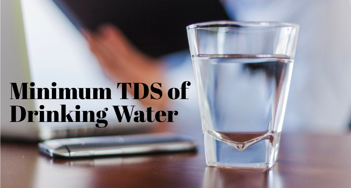Understanding the Minimum TDS of Drinking Water