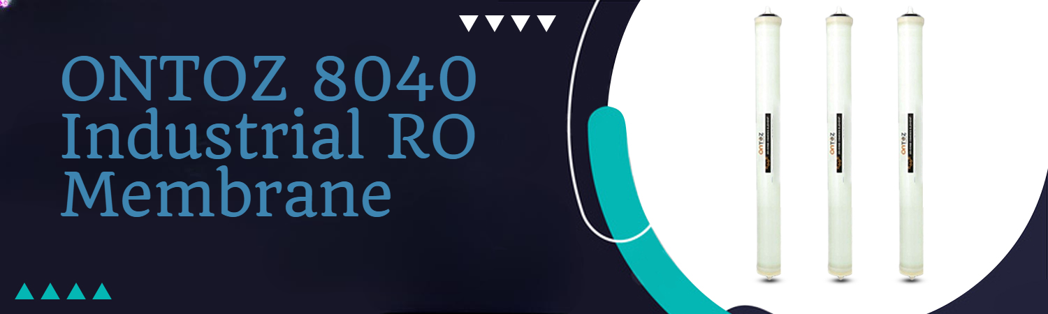 ONTOZ 8040 Industrial RO Membrane: Solution for Industrial Water Purification